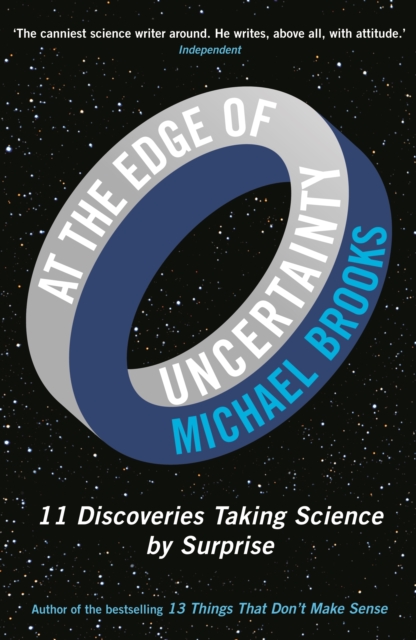 At the Edge of Uncertainty : 11 Discoveries Taking Science by Surprise, EPUB eBook