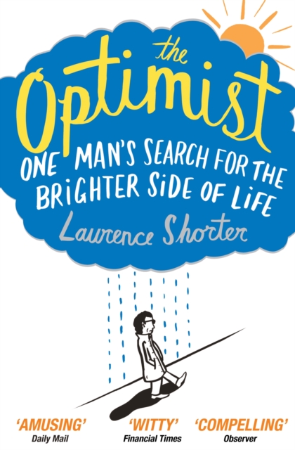 The Optimist : One Man's Search for the Brighter Side of Life, EPUB eBook