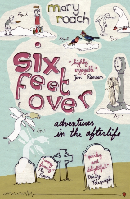 Six Feet Over : Adventures in the Afterlife, EPUB eBook
