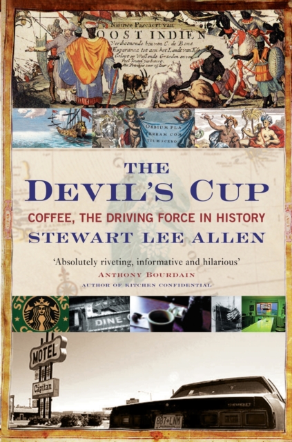 The Devil's Cup : Coffee, the Driving Force in History, EPUB eBook