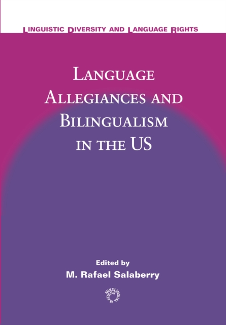 Language Allegiances and Bilingualism in the US, Hardback Book