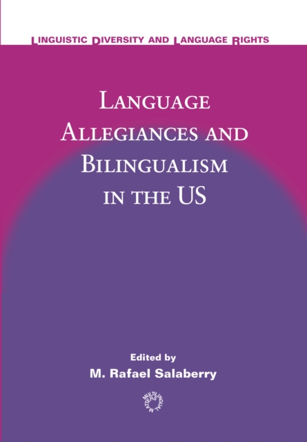 Language Allegiances and Bilingualism in the US, PDF eBook