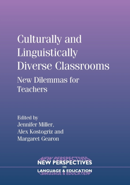 Culturally and Linguistically Diverse Classrooms : New Dilemmas for Teachers, Paperback / softback Book