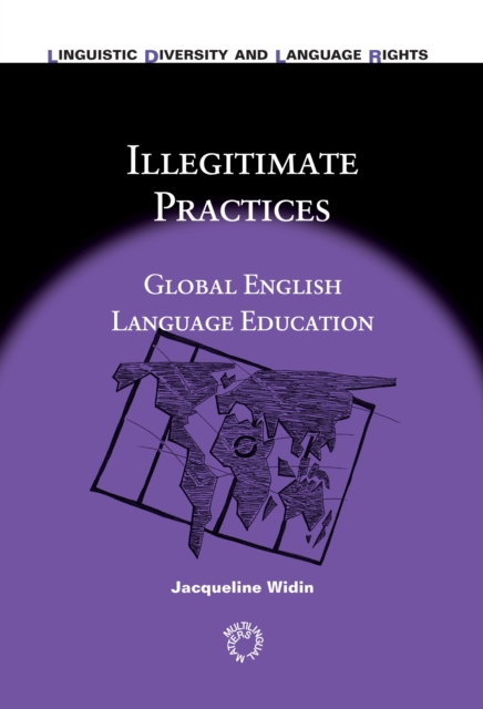 Illegitimate Practices : Global English Language Education, Hardback Book
