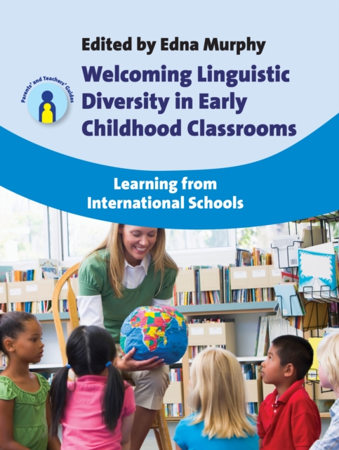 Welcoming Linguistic Diversity in Early Childhood Classrooms : Learning from International Schools, Hardback Book