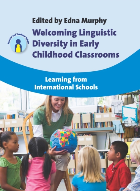 Welcoming Linguistic Diversity in Early Childhood Classrooms : Learning from International Schools, PDF eBook