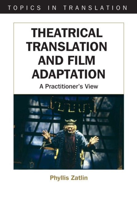 Theatrical Translation and Film Adaptation : A Practitioner's View, EPUB eBook