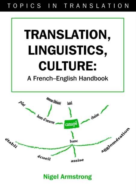 Translation, Linguistics, Culture : A French-English Handbook, EPUB eBook