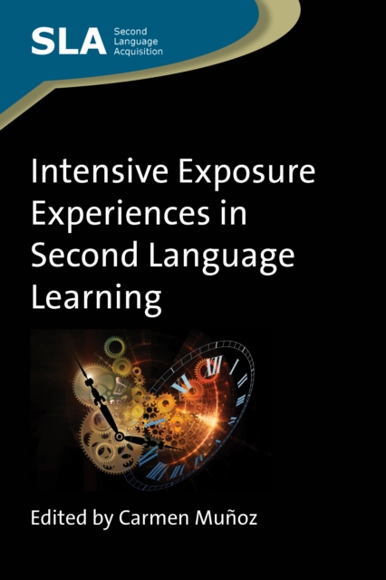 Intensive Exposure Experiences in Second Language Learning, Hardback Book