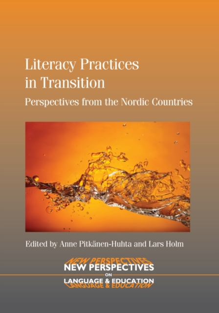 Literacy Practices in Transition : Perspectives from the Nordic Countries, PDF eBook