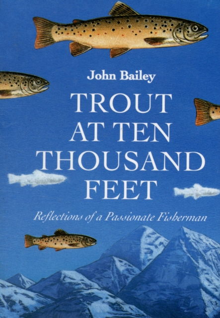 Trout at Ten Thousand Feet, Paperback / softback Book