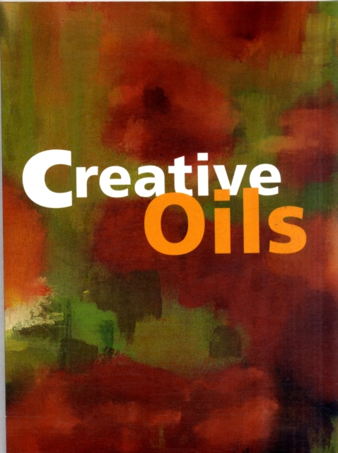 Creative Oils, Paperback / softback Book