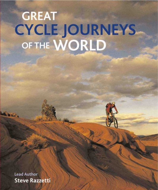 Great Cycle Journeys of the World, Hardback Book