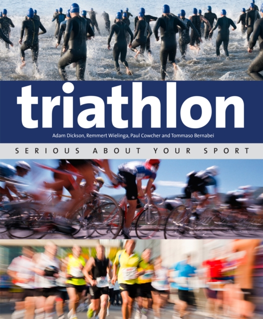Triathlon: Serious About Your Sport, Paperback / softback Book