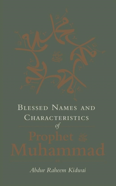 Blessed Names and Characteristics of Prophet Muhammad, Hardback Book