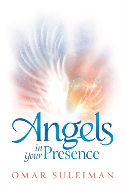 Angels in Your Presence, Hardback Book
