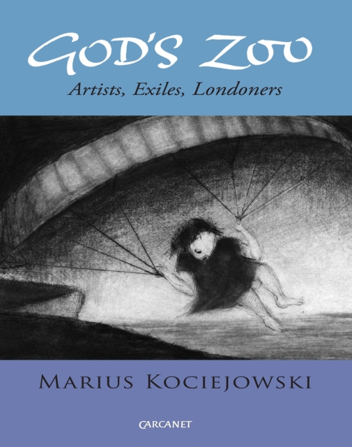 God's Zoo : Artists, Exiles, Londoners, EPUB eBook