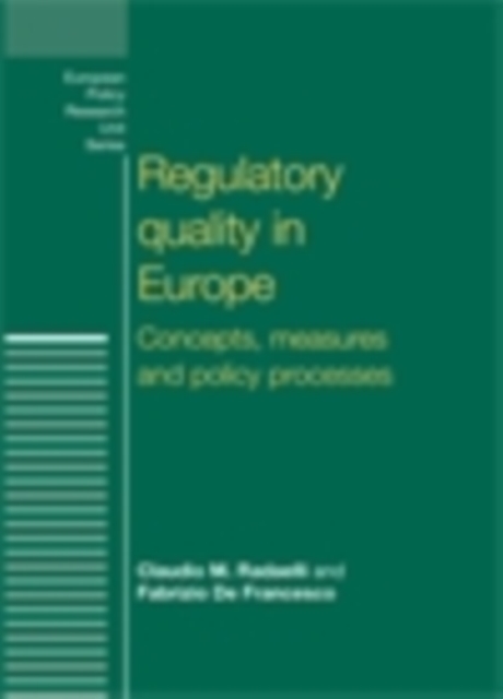 Regulatory quality in Europe : Concepts, measures and policy processes, EPUB eBook