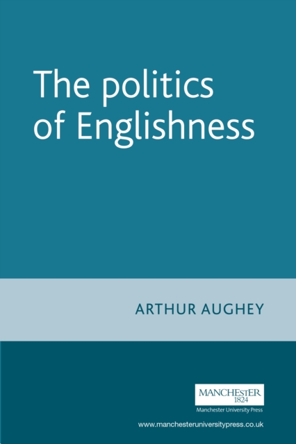 The politics of Englishness, EPUB eBook