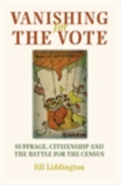 Vanishing for the vote : Suffrage, citizenship and the battle for the census, EPUB eBook