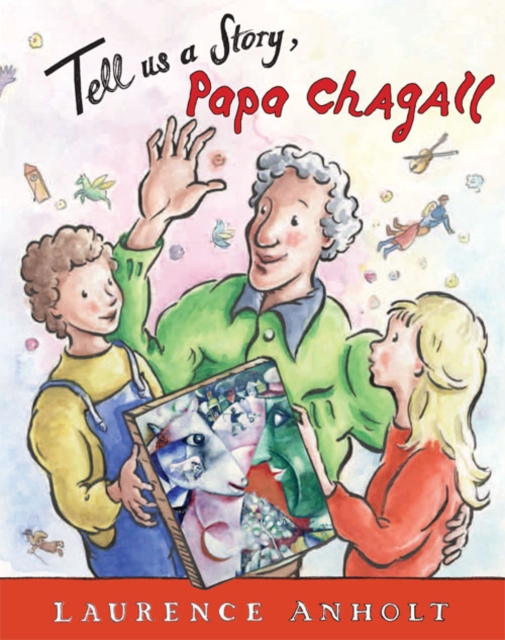 Tell Us a Story, Papa Chagall, Hardback Book