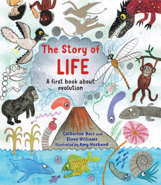 The Story of Life : A First Book About Evolution, Paperback Book