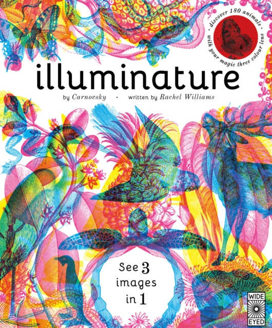 Illuminature : Discover 180 animals with your magic three colour lens, Hardback Book