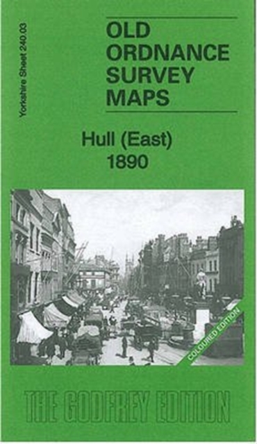Hull (East) 1890 : Yorkshire Sheet 240.03, Sheet map, folded Book