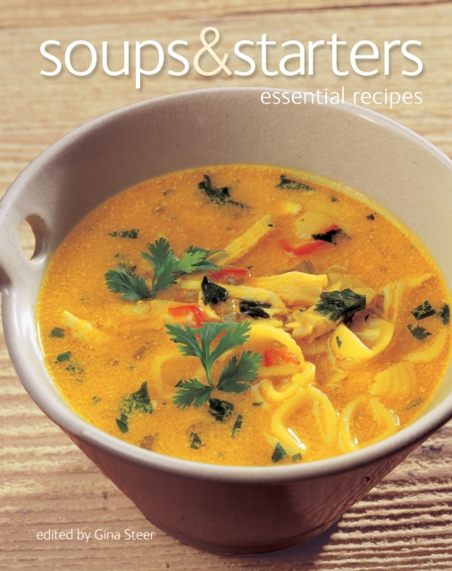 Soups & Starters : Essential Recipes, Paperback Book