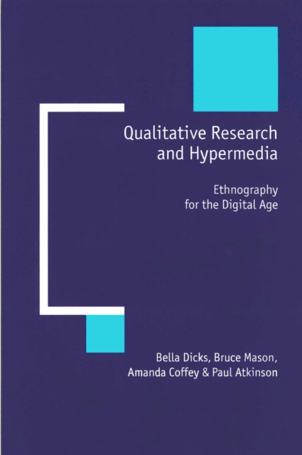 Qualitative Research and Hypermedia : Ethnography for the Digital Age, PDF eBook