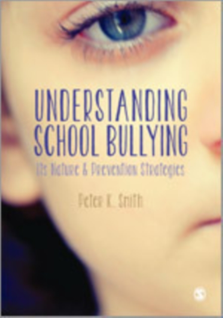 Understanding School Bullying : Its Nature and Prevention Strategies, Hardback Book