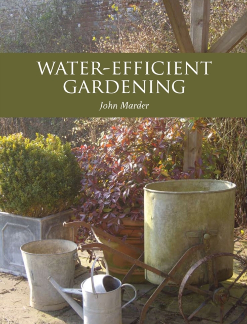 Water-efficient Gardening, Paperback / softback Book