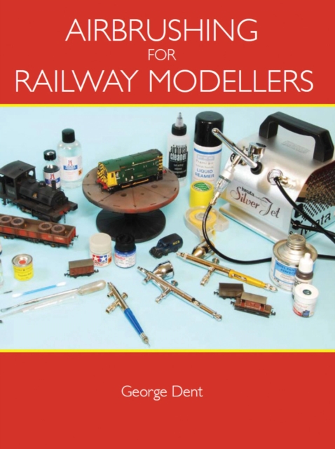 Airbrushing for Railway Modellers, Paperback / softback Book
