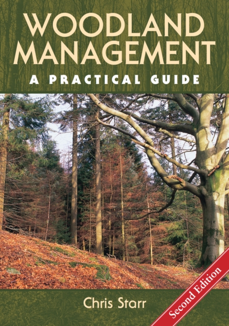 Woodland Management : A Practical Guide - Second Edition, Hardback Book