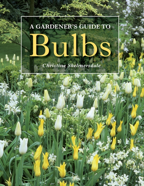 Gardener's Guide to Bulbs, EPUB eBook