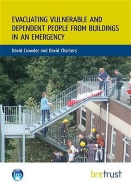 Evacuating Vulnerable and Dependent People from Buildings in an Emergency, Paperback / softback Book
