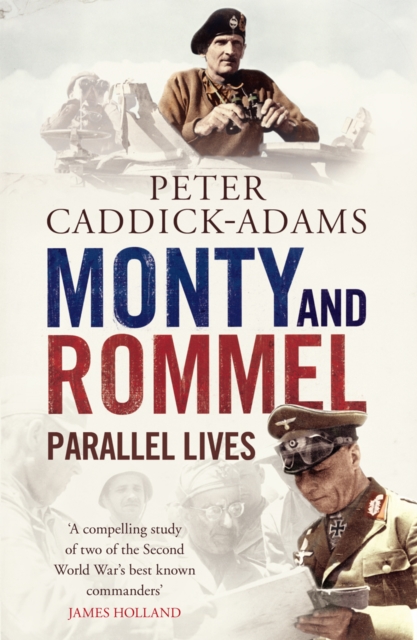 Monty and Rommel: Parallel Lives, Paperback / softback Book