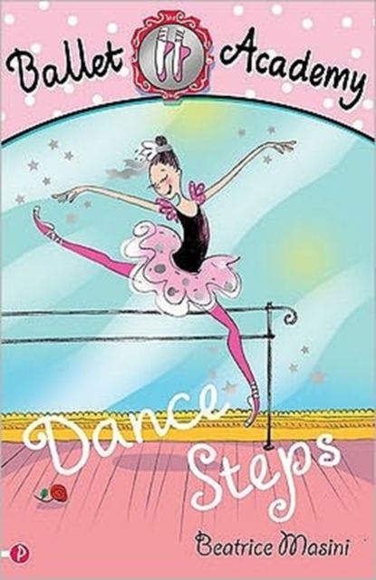 Ballet Academy: Dance Steps, Paperback / softback Book