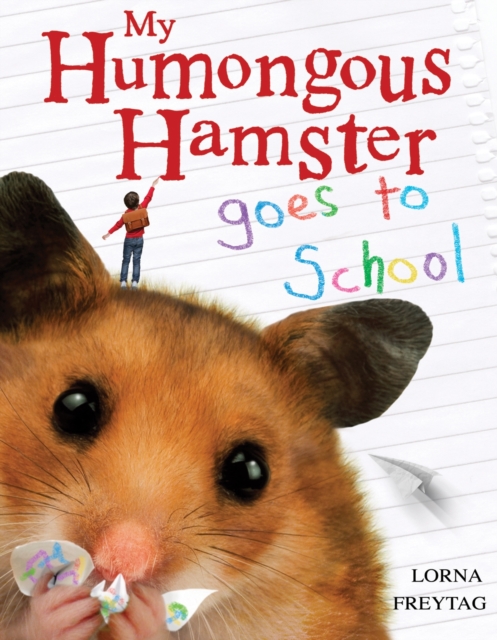 My Humongous Hamster Goes to School, Paperback / softback Book