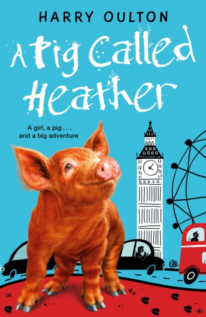 A Pig Called Heather, Paperback / softback Book