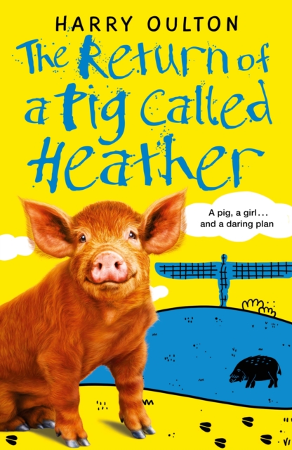 The Return of a Pig Called Heather, Paperback / softback Book