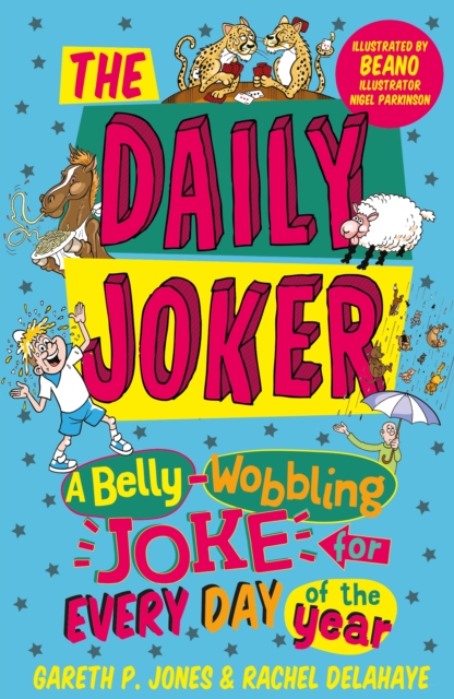The Daily Joker : A Belly-Wobbling Joke for Every Day of the Year, Paperback / softback Book