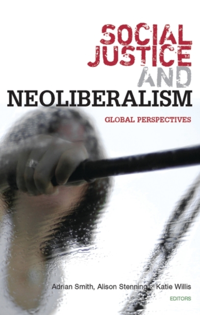 Social Justice and Neoliberalism : Global Perspectives, PDF eBook