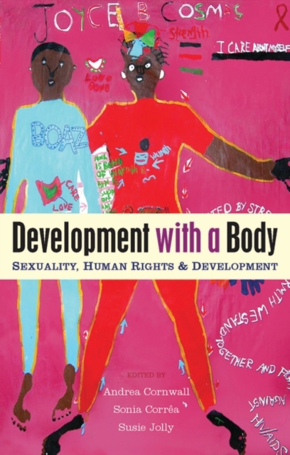 Development with a Body : Sexuality, Human Rights and Development, EPUB eBook