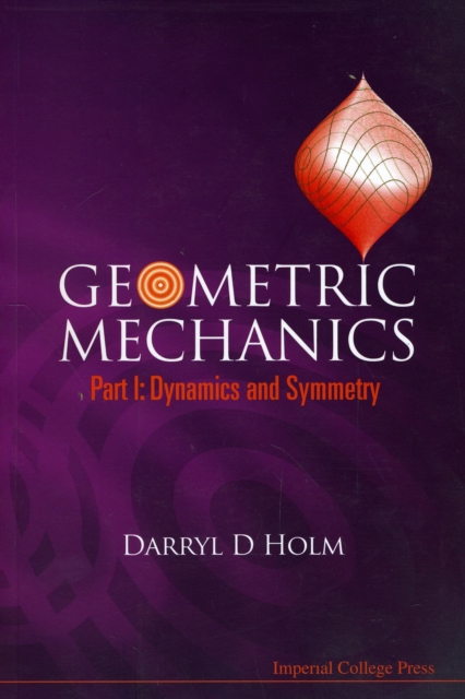 Geometric Mechanics, Part I: Dynamics And Symmetry, Paperback / softback Book