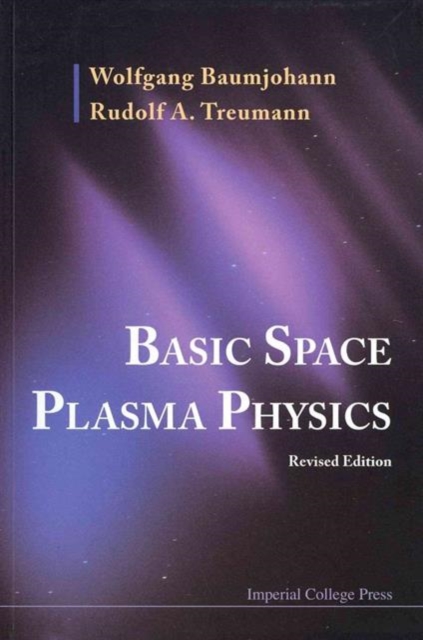 Basic Space Plasma Physics (Revised Edition), Paperback / softback Book