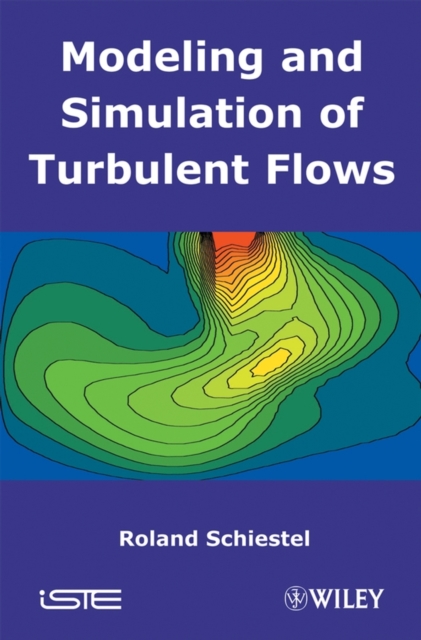 Modeling and Simulation of Turbulent Flows, Hardback Book