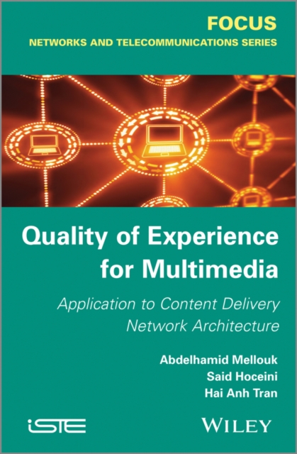 Quality of Experience for Multimedia : Application to Content Delivery Network Architecture, Hardback Book