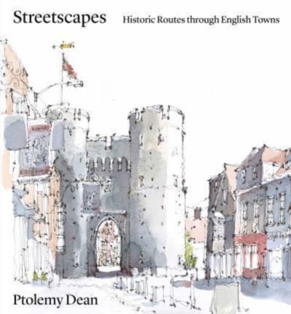 Streetscapes : Navigating Historic English Towns, Hardback Book