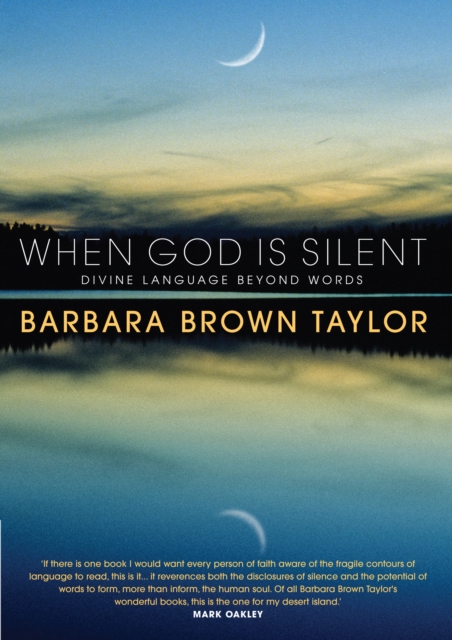 When God is Silent : Divine language beyond words, Paperback / softback Book